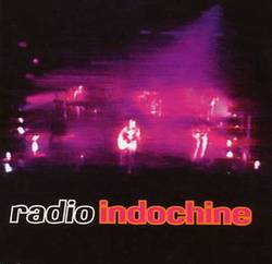 Indochine : Radio Indochine